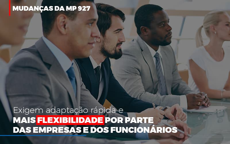 Mudancas Da Mp 927 Exigem Adaptacao Rapida E Mais Flexibilidade - Datalex Contabilidade