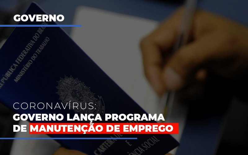 Governo Lanca Programa De Manutencao De Emprego - Datalex Contabilidade