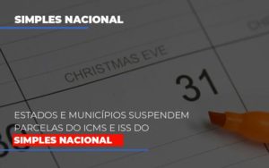 Suspensao De Parcelas Do Icms E Iss Do Simples Nacional - Datalex Contabilidade