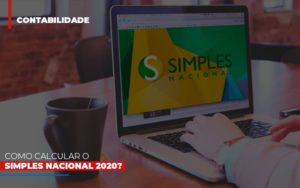 Como Calcular O Simples Nacional 2020 - Datalex Contabilidade