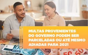 Vai Um Pouco De Folego Multas Do Governo Podem Ser Parceladas - Datalex Contabilidade