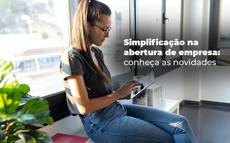 Simplificacao Na Abertura De Empresa Conheca As Novidades Blog - Datalex Contabilidade