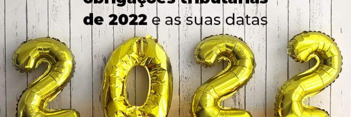 Conheca Todas As Obrigacoes Tributarias De 2022 E As Suas Datas Blog - Datalex Contabilidade
