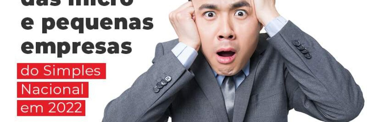 Exclusao Das Micro E Pequenas Empresas Do Simples Nacional Em 2022 Blog - Quero montar uma empresa