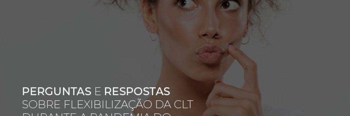 Perguntas E Respostas Sobre Flexibilizacao Da Clt Durante A Pandemia Do Coronavirus - Datalex Contabilidade