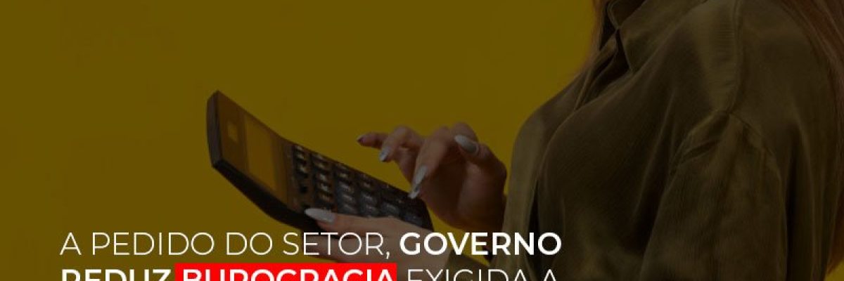 A Pedido Do Setor Governo Reduz Burocracia Exigida A Pmes Para Empresario - Datalex Contabilidade