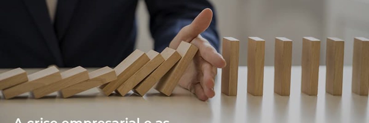 A Crise Empresarial E As Possiveis Solucoes - Datalex Contabilidade