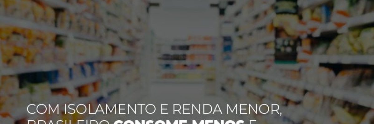 Com O Isolamento E Renda Menor Brasileiro Consome Menos E Foca Em Produtos Basicos - Datalex Contabilidade