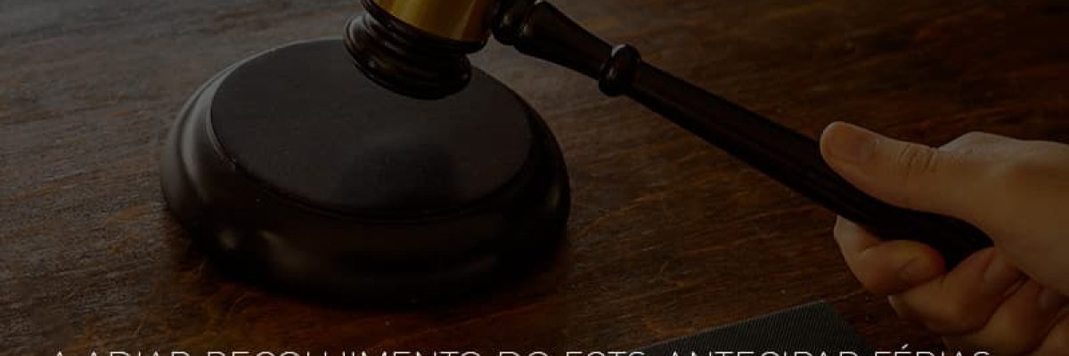 Stf Libera Empresas A Adiar Recolhimento Do Fgts Antecipar Ferias E Da Forca A Acordos Individuais - Datalex Contabilidade