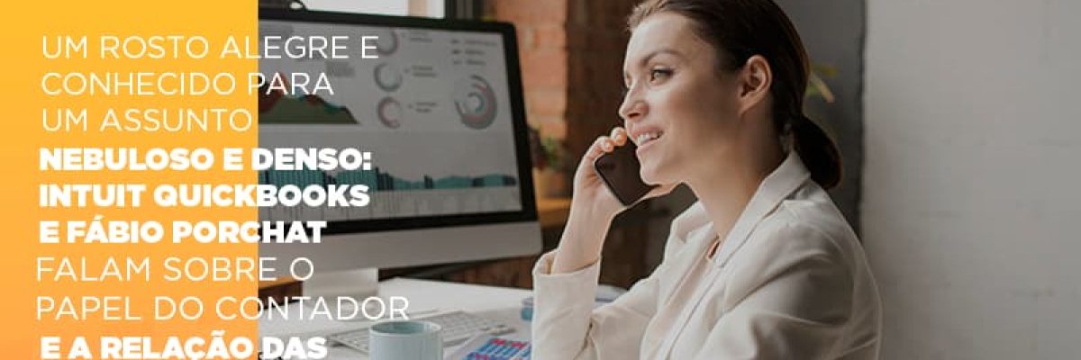 Um Rosto Alegre E Conhecido Para Um Assunto Nebuloso E Denso Intuit Quickbooks E Fabio Porchat Falam Sobre O Papel Do Contador E A Relacao Das Pmes Com As Financas - Datalex Contabilidade